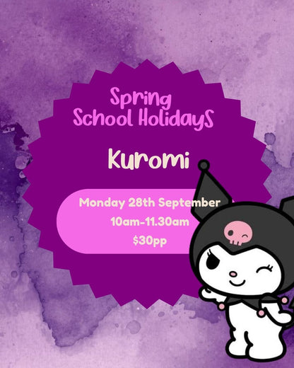Wednesday 30th September| Kuromi| 10am- 11.30am
