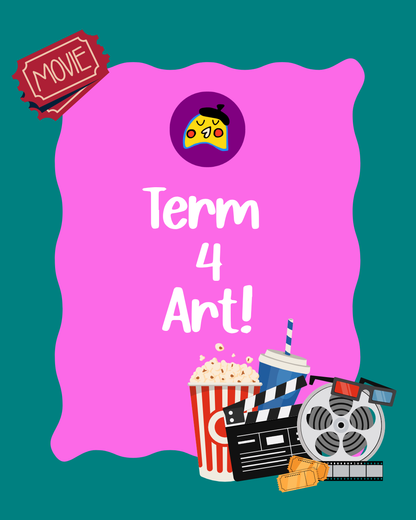 Term 4 ArtClub | Movies!